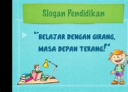 Contoh Slogan Pendidikan Beserta Artinya