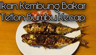 Resep Ikan Kembung Bakar Kecap Teflon